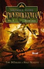 Kronika rodu Spiderwickovcov 4.