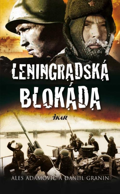 Kniha: Leningradská blokáda - Adamovič Aleš-Granin Danil