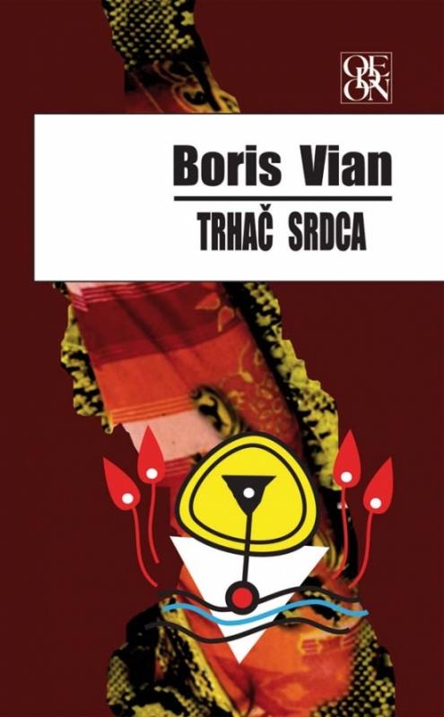 Kniha: Trhač srdca - Vian Boris