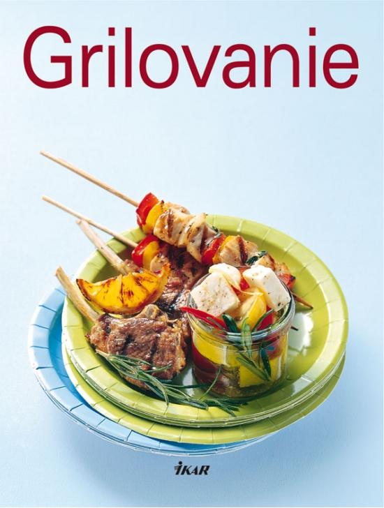 Kniha: Grilovanie, 2. vydaniekolektív autorov