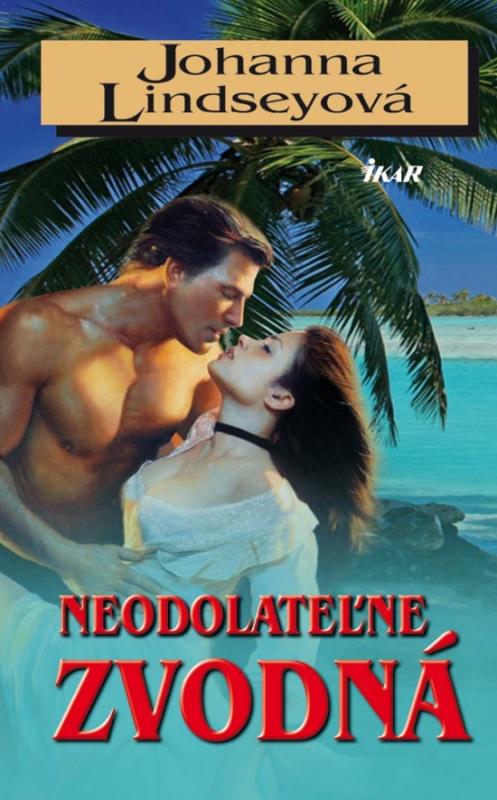 Kniha: Neodolateľne zvodná - Lindseyová Johanna