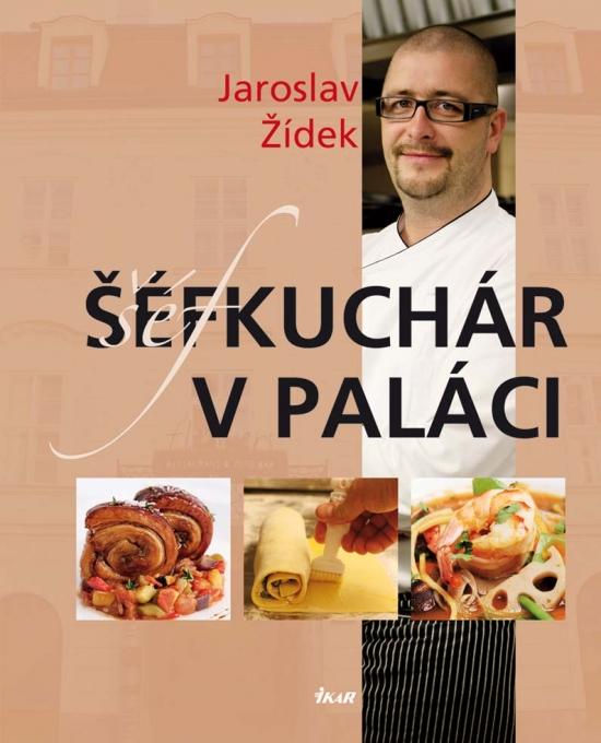 Kniha: Šéfkuchár v paláci - Žídek Jaroslav