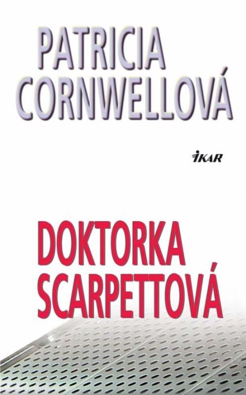 Kniha: Doktorka Scarpettová - Cornwellová Patricia