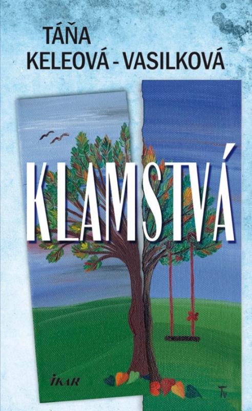 Kniha: Klamstvá - Keleová-Vasilková Táňa