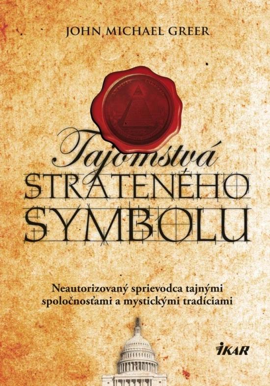 Kniha: Tajomstvá strateného symbolu - Greer John Michael