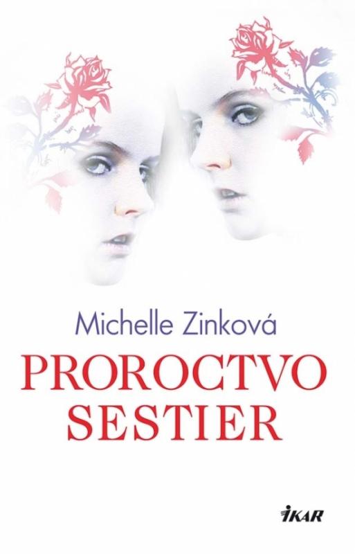 Kniha: Proroctvo sestier - Zinková Michelle