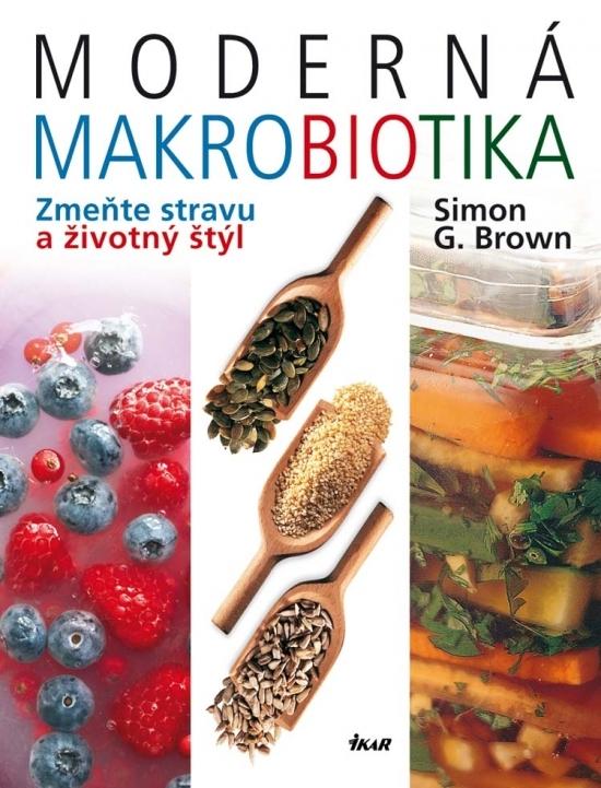 Kniha: Moderná makrobiotika - Brown G. Simon
