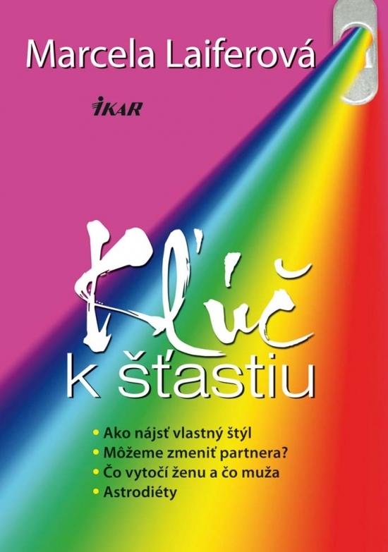 Kniha: Kľúč k šťastiu - Laiferová Marcela