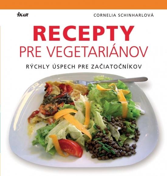 Kniha: Recepty pre vegetariánov - Schinharlová Cornelia