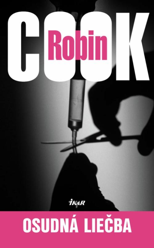 Kniha: Osudná liečba, 3. vydanie - Cook Robin