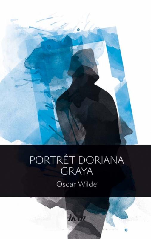 Kniha: Portrét Doriana Graya, 2. vydanie - Wilde Oscar