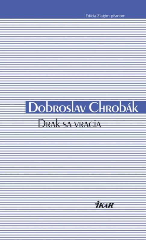 Kniha: Drak sa vracia - Chrobák Dobroslav