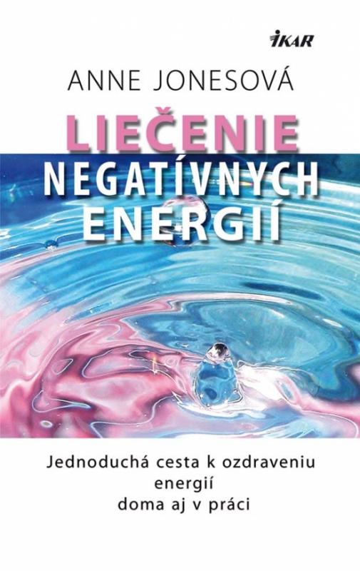 Kniha: Liečenie negatívnych energií - Jonesová Anne