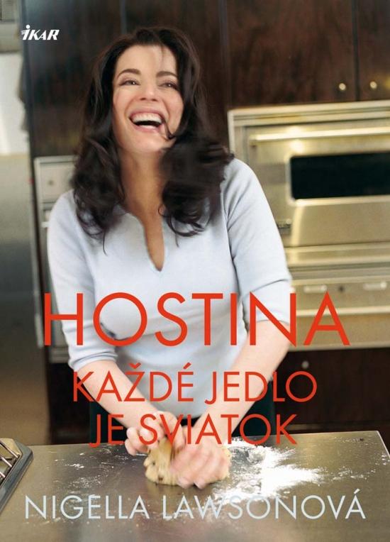 Kniha: Hostina - každé jedlo je sviatok - Lawsonová Nigella