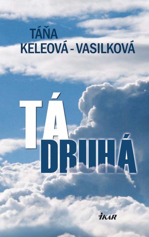 Kniha: Tá druhá - Keleová-Vasilková Táňa
