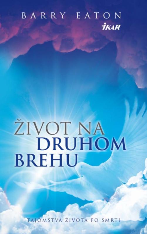 Kniha: Život na druhom brehu - Eaton Barry