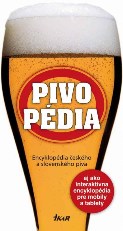 Kniha: Pivopédia – encyklopédia českého a slovenského piva - Diestler Radek