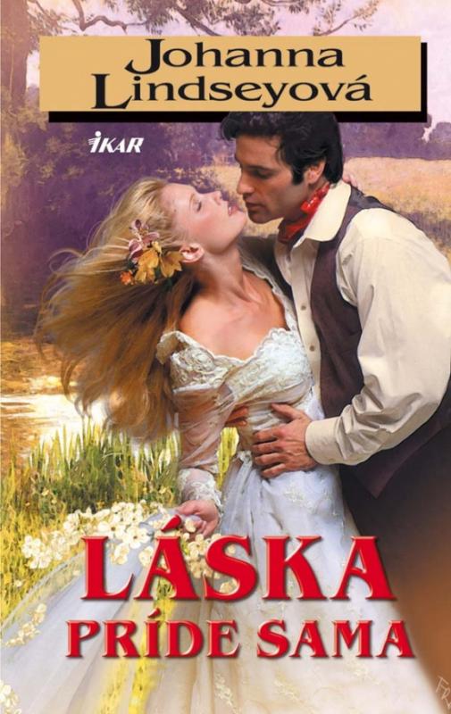 Kniha: Láska príde sama - Lindseyová Johanna