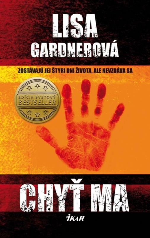 Kniha: Chyť ma - Gardnerová Lisa