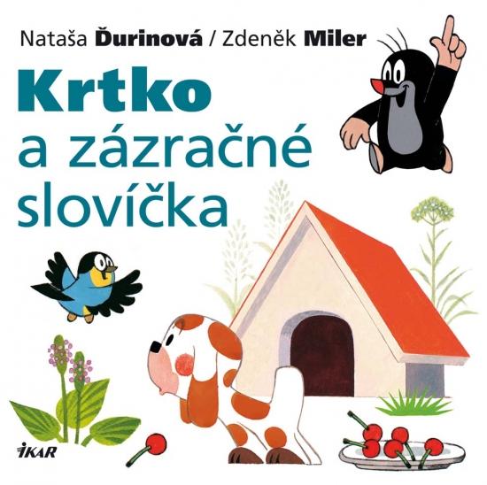 Kniha: Krtko a zázračné slovíčka - Nataša Ďurinová / Zdeněk Miler