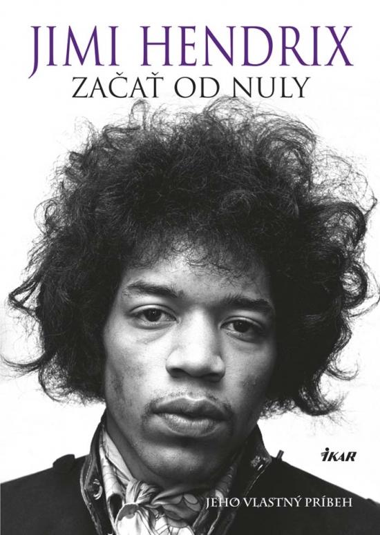 Kniha: Začať od nuly - Hendrix Jimi