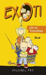 Exoti: Lov na šikanátora