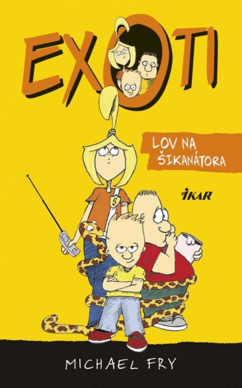 Kniha: Exoti: Lov na šikanátora - Fry Michael
