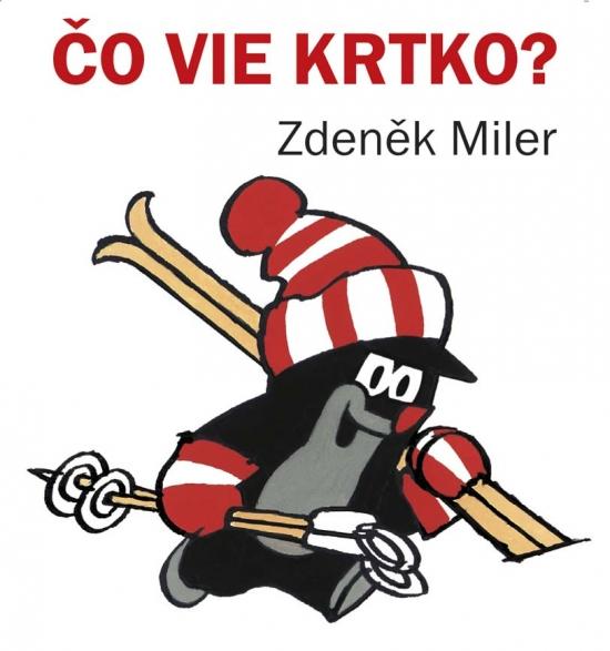 Kniha: Čo vie krtko?, 2.vyd. - Miler Zdeněk