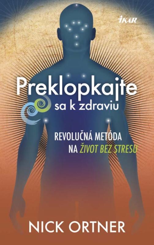 Kniha: Preklopkajte sa k zdraviu - Ortner Nick