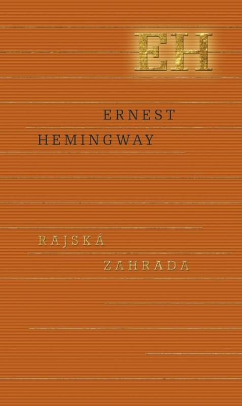 Kniha: Rajská záhrada - Hemingway Ernest