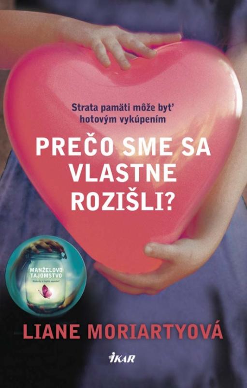 Kniha: Prečo sme sa vlastne rozišli? - Moriartyová Liane