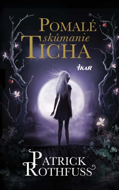 Kniha: Pomalé skúmanie ticha - Rothfuss Patrick