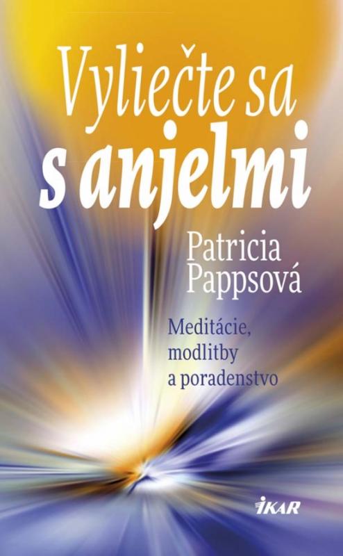 Kniha: Vyliečte sa s anjelmi - Pappsová Patricia
