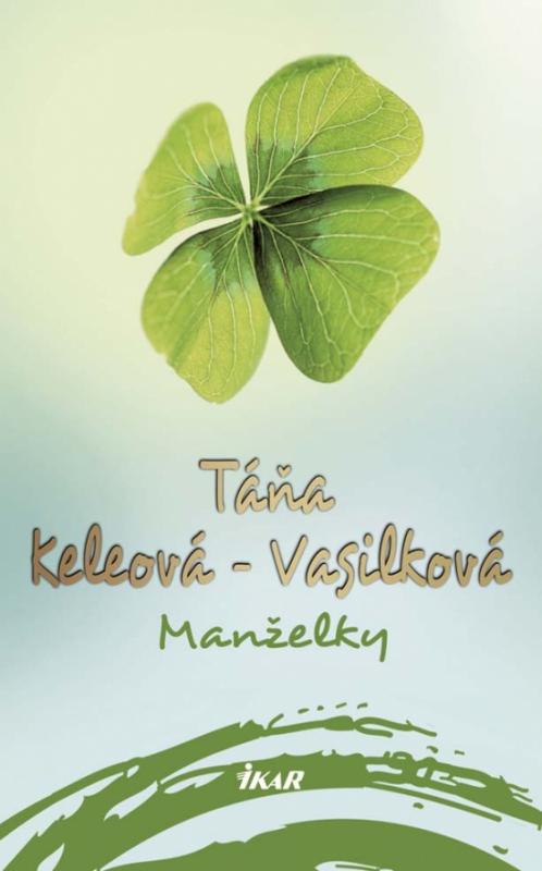 Kniha: Manželky, 2. vydanie - Keleová-Vasilková Táňa