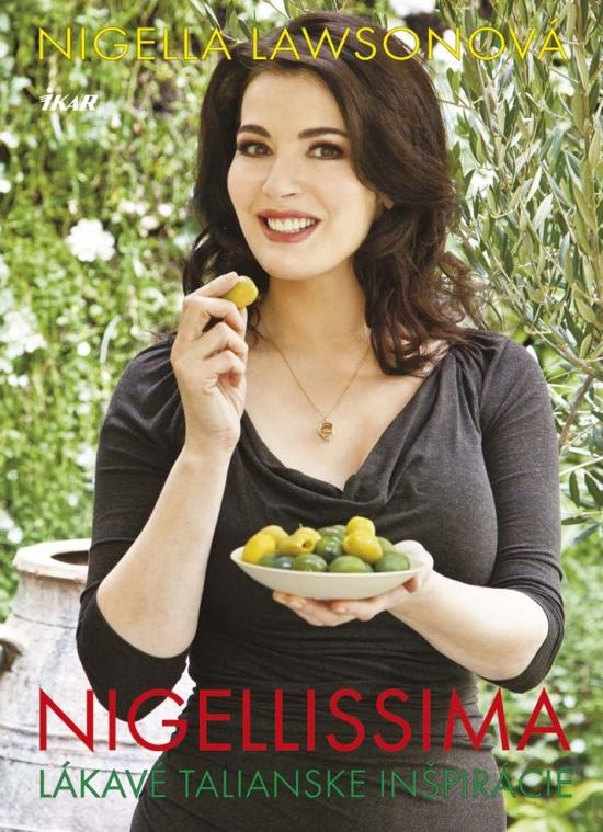Kniha: Nigellissima - Lákavé talianske inšpirácie - Lawsonová Nigella