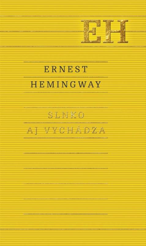 Kniha: Slnko aj vychádza - Hemingway Ernest