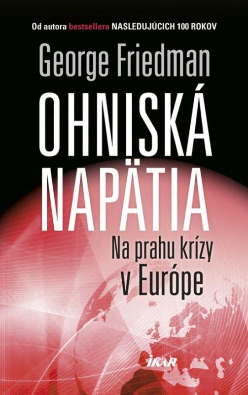 Kniha: Ohniská napätia - Friedman George