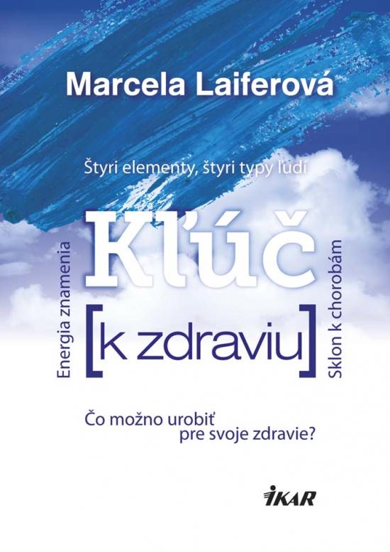 Kniha: Kľúč k zdraviu - Laiferová Marcela