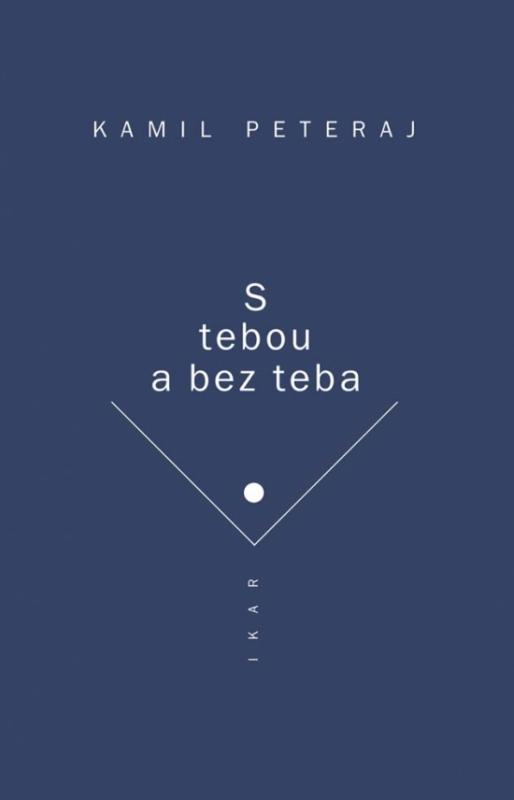 Kniha: S tebou a bez teba - Peteraj Kamil