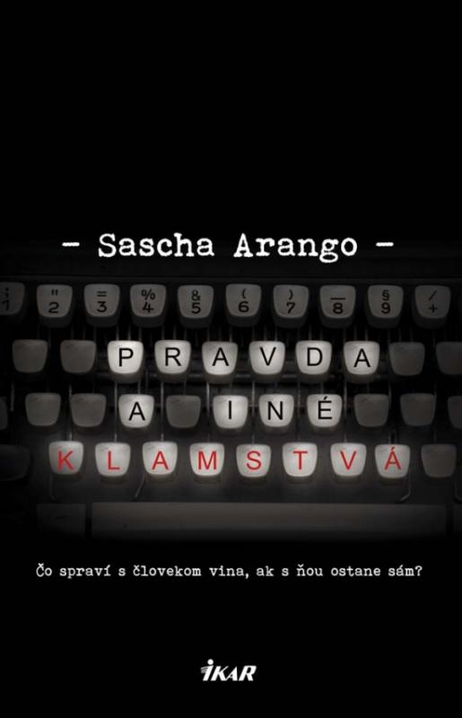 Kniha: Pravda a iné klamstvá - Arango Sascha