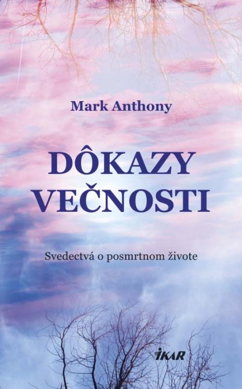 Kniha: Dôkazy večnosti - Anthony Mark