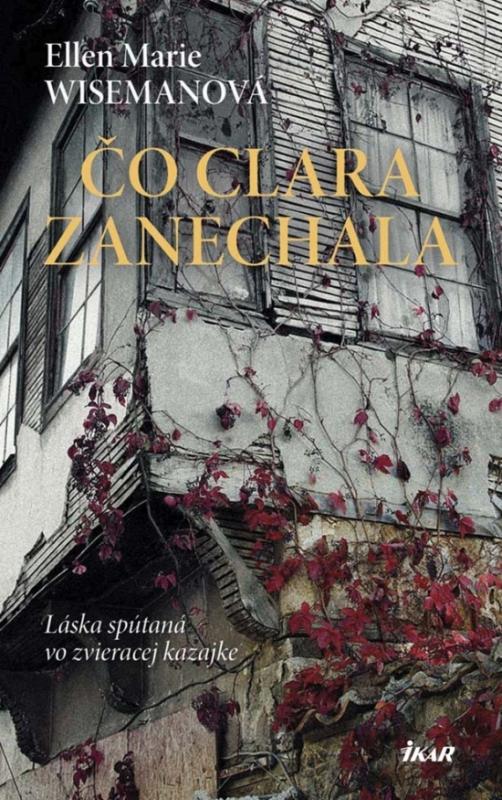 Kniha: Čo Clara zanechala - Wisemanová Ellen Marie