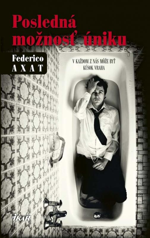 Kniha: Posledná možnosť úniku - Axat Federico