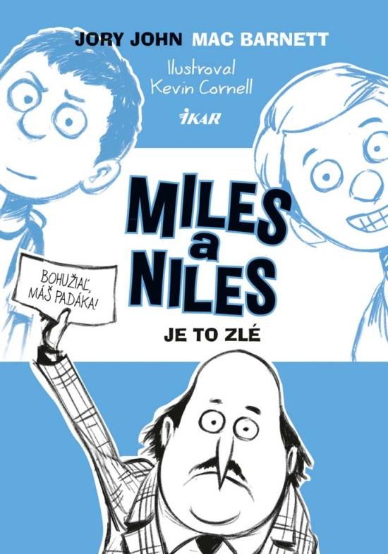 Kniha: Miles a Niles: Je to zlé (2) - Barnett, Jory John Mac