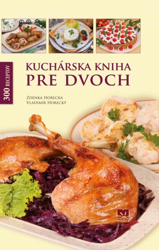 Kniha: Kuchárska kniha pre dvoch - Horecká, Vladimír Horecký Zdenka