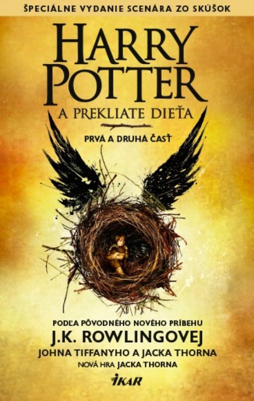 Kniha: Harry Potter a prekliate dieťa - Rowlingová, Jack Thorne, John Tifanny J.K.