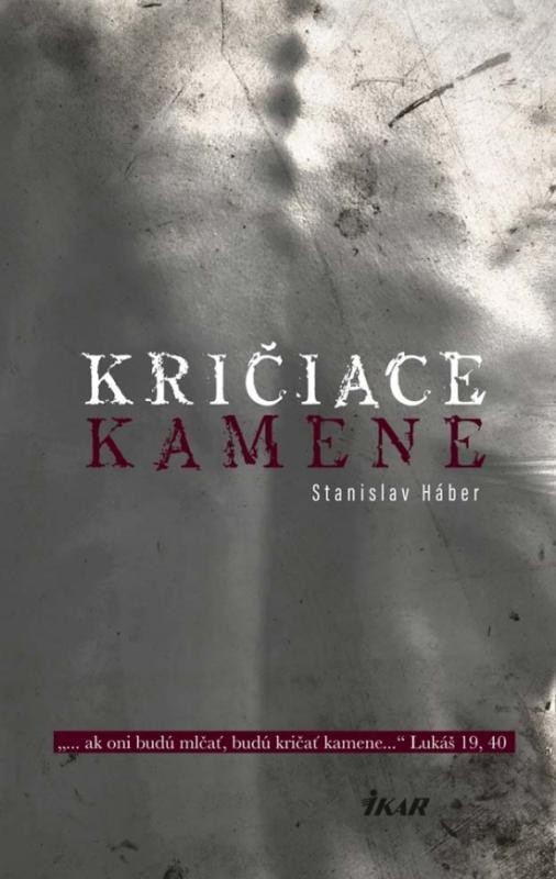 Kniha: Kričiace kamene - Háber Stanislav