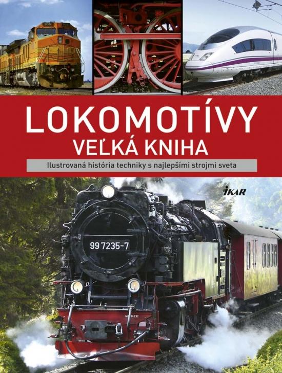 Kniha: Lokomotívy – veľká kniha - Dörflinger Michael