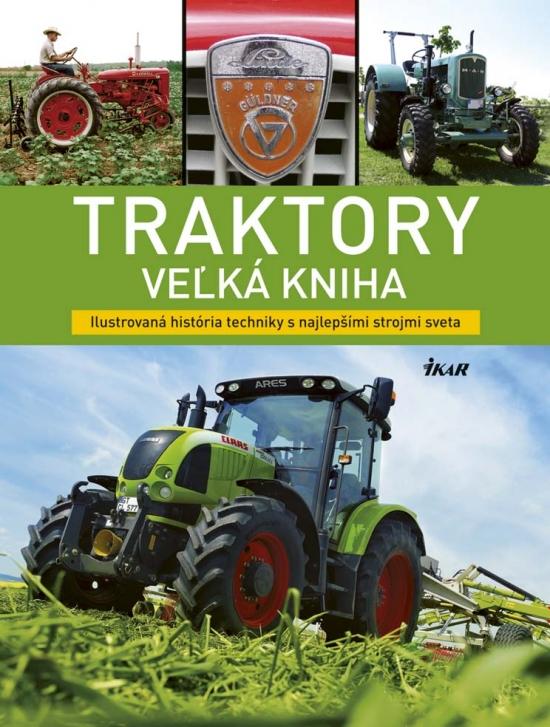 Kniha: Traktory – veľká kniha - Dörflinger Michael