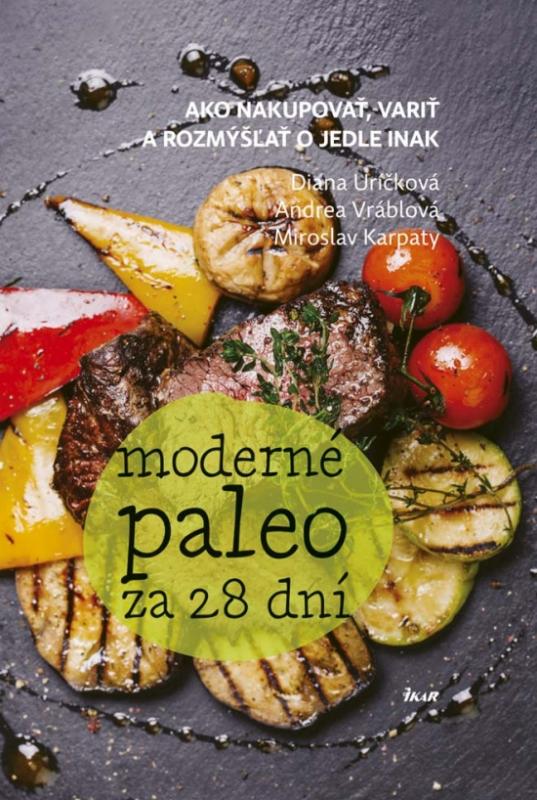 Kniha: Moderné paleo za 28 dní - Karpaty, Diana Uríčková Miroslav